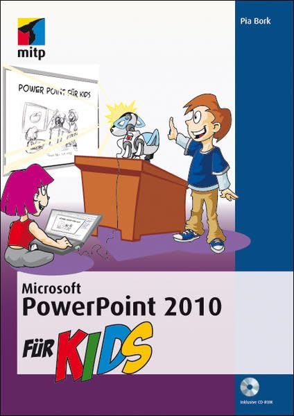 Microsoft PowerPoint 2010 für Kids (mitp für Kids) Business, Finance & Career