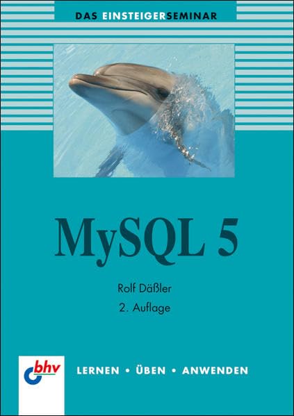 MySQL 5 (bhv Einsteigerseminar) Computer Science Books