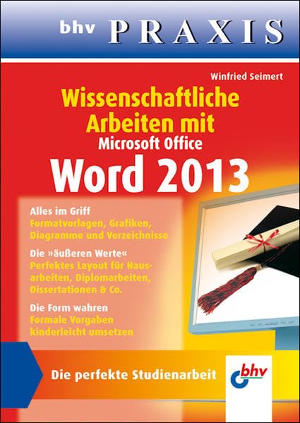 Wissenschaftliche Arbeiten mit Microsoft Office Word 2013 (bhv Praxis) General education
