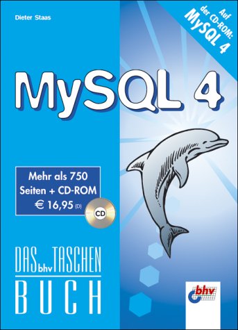 MySQL 4, m. CD-ROM. Das bhv Taschenbuch Computer Science
