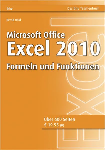 Microsoft Office Excel 2010 - Formeln und Funktionen (bhv Taschenbuch) Computer Science