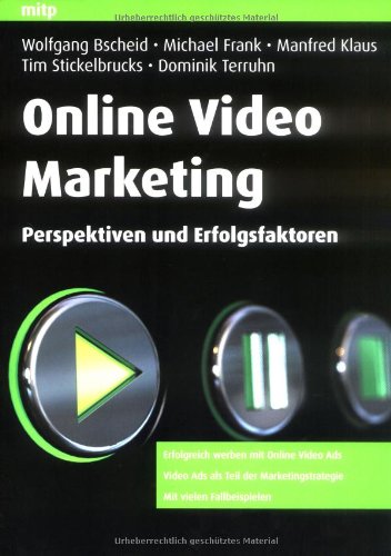 Online Video Marketing: Perspektiven und Erfolgsfaktoren Film, Art & Culture