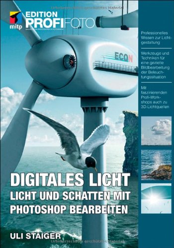 Digitales Licht: Licht und Schatten mit Photoshop bearbeiten Hobbies & Crafts