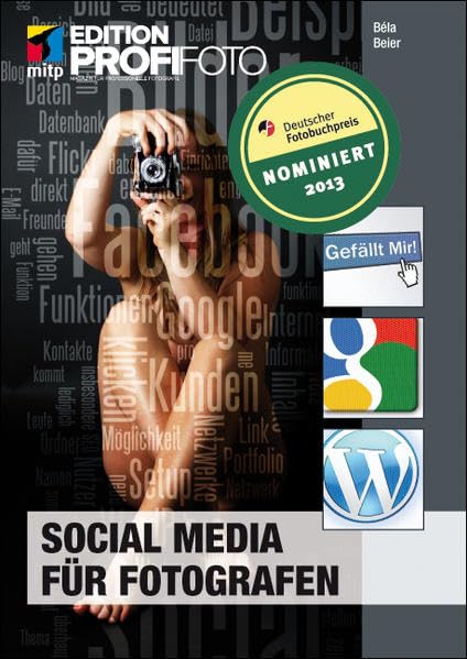 Social Media für Fotografen (mitp Edition ProfiFoto) Business, Finance & Career