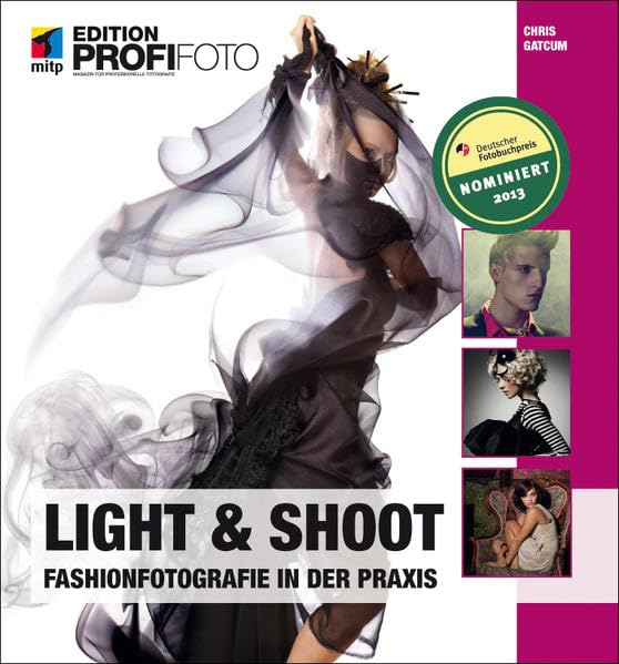 Light & Shoot: Fashionfotografie in der Praxis (mitp Edition ProfiFoto) Photography
