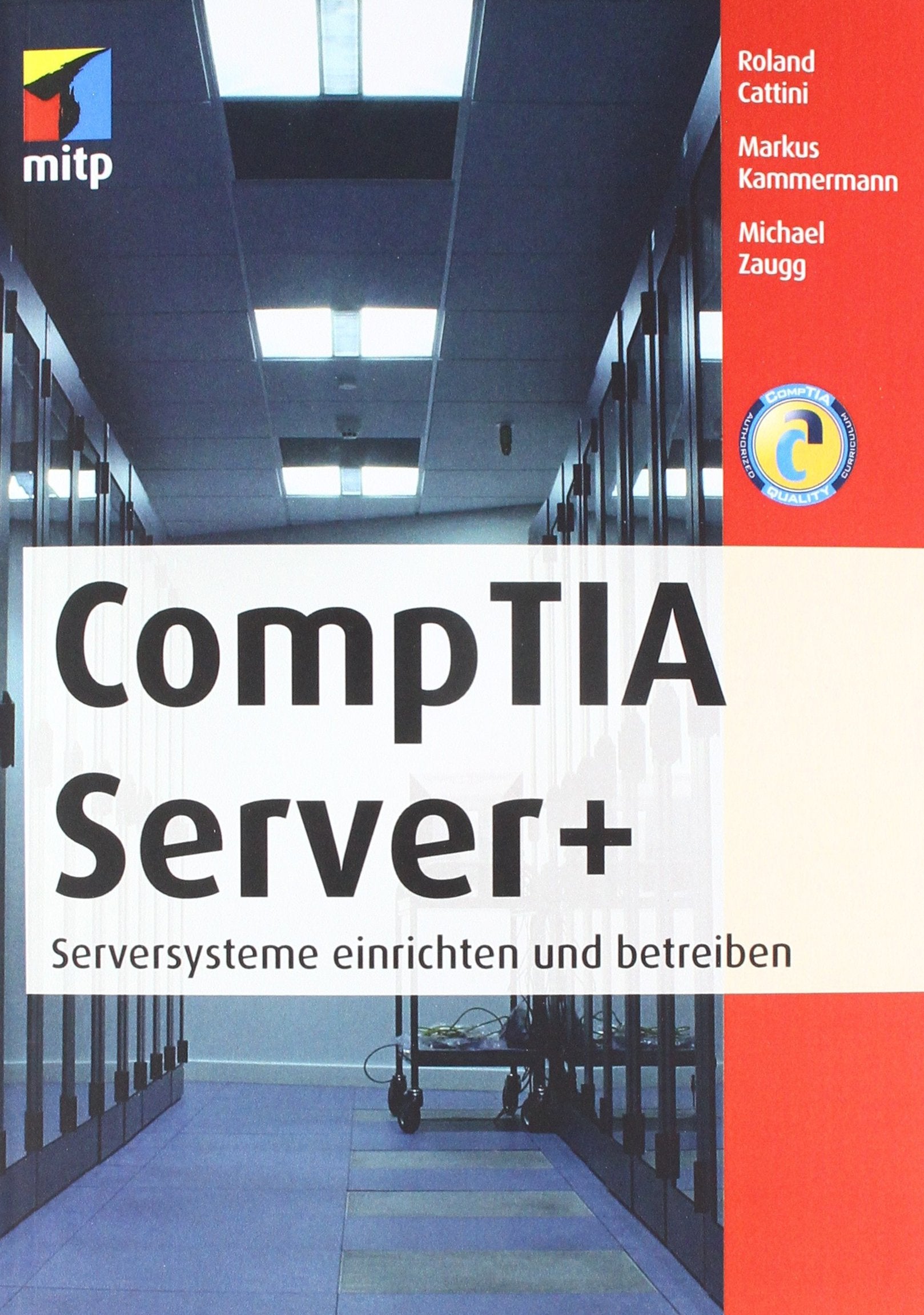 CompTia Server+: Serversysteme einrichten und betreiben (mitp Professional) Computer Science