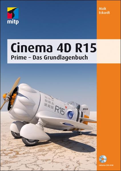 Cinema 4D R15: Prime - Das Grundlagenbuch (mitp Grafik) Computer Science
