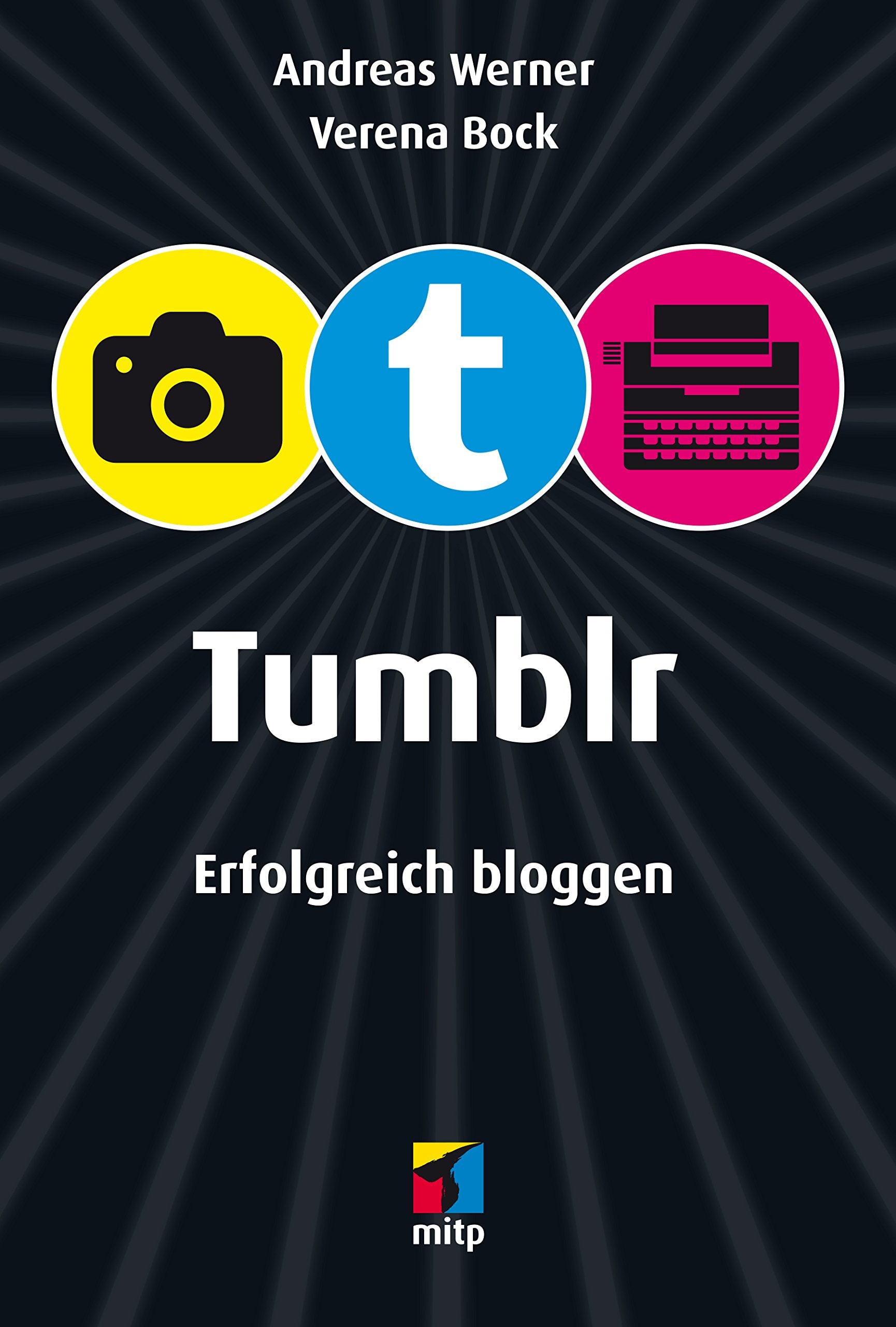 Tumblr: Erfolgreich bloggen (mitp/Die kleinen Schwarzen) Business, Finance & Career
