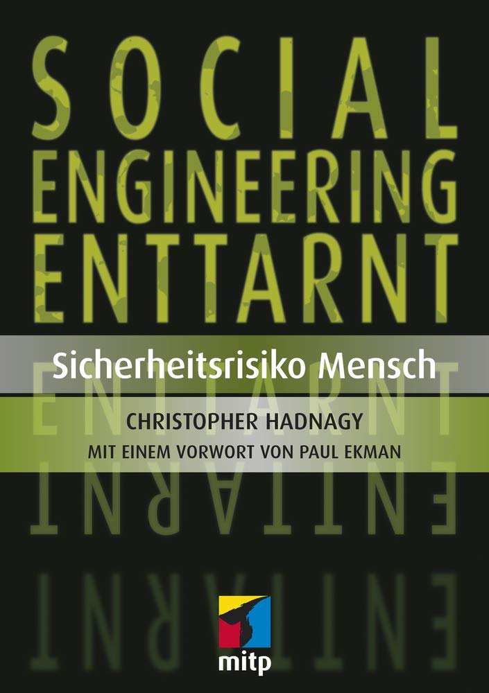 Social Engineering enttarnt: Sicherheitsrisiko Mensch (mitp Professional) Computer Science