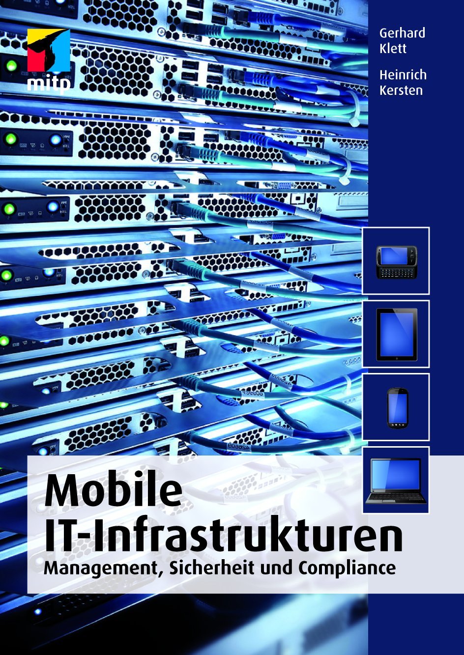 Mobile IT-Infrastrukturen: Management, Sicherheit und Compliance (mitp Professional) Computer Science