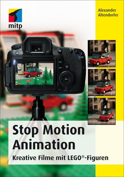 Stop Motion Animation: Kreative Filme mit LEGO®-Figuren (mitp Grafik) Hobbies & Crafts