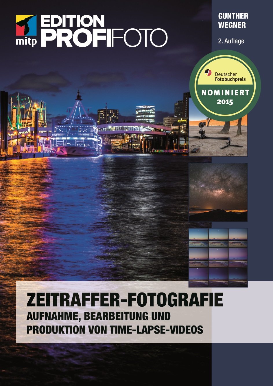 Zeitraffer-Fotografie: Aufnahme, Bearbeitung und Produktion von Time-Lapse-Videos (mitp Edition ProfiFoto) Computer Science