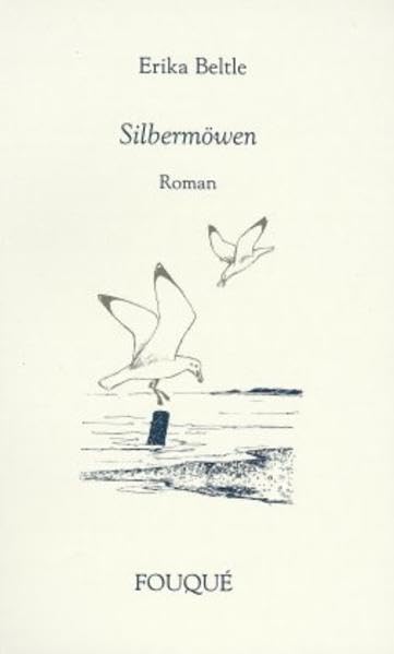 Silbermöwen: Roman (Fouqué Literaturverlag) - Beltle, Erika book