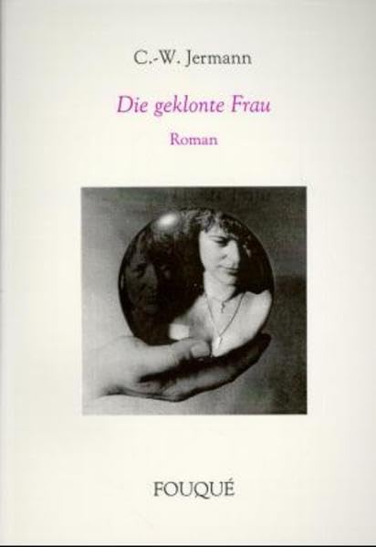 Die geklonte Frau - Roman Historical Fiction
