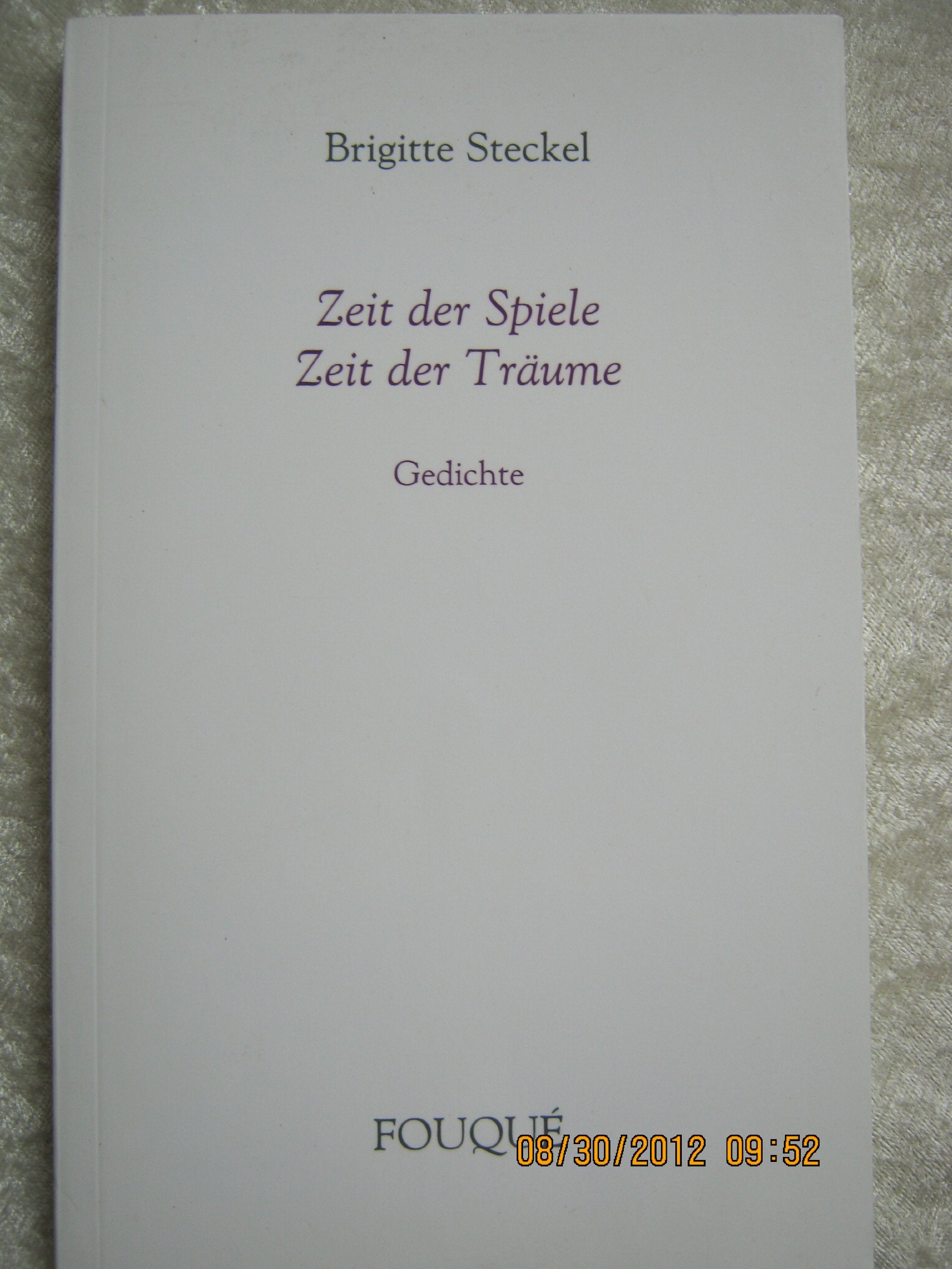Zeit der Spiele Zeit der Träume - Gedichte (Fouqué Literaturverlag) Poetry