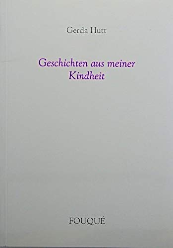 Geschichten aus meiner Kindheit (Fouqué Literaturverlag) Art & Literature