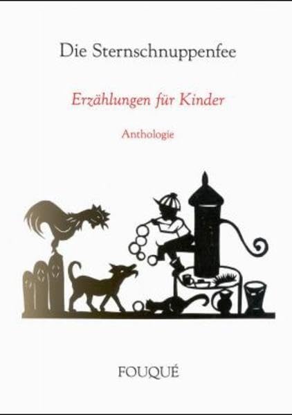 Die Sternschnuppenfee: Erzählungen für Kinder. Anthologie (Fouqué Literaturverlag) Fantasy & Sci-Fi