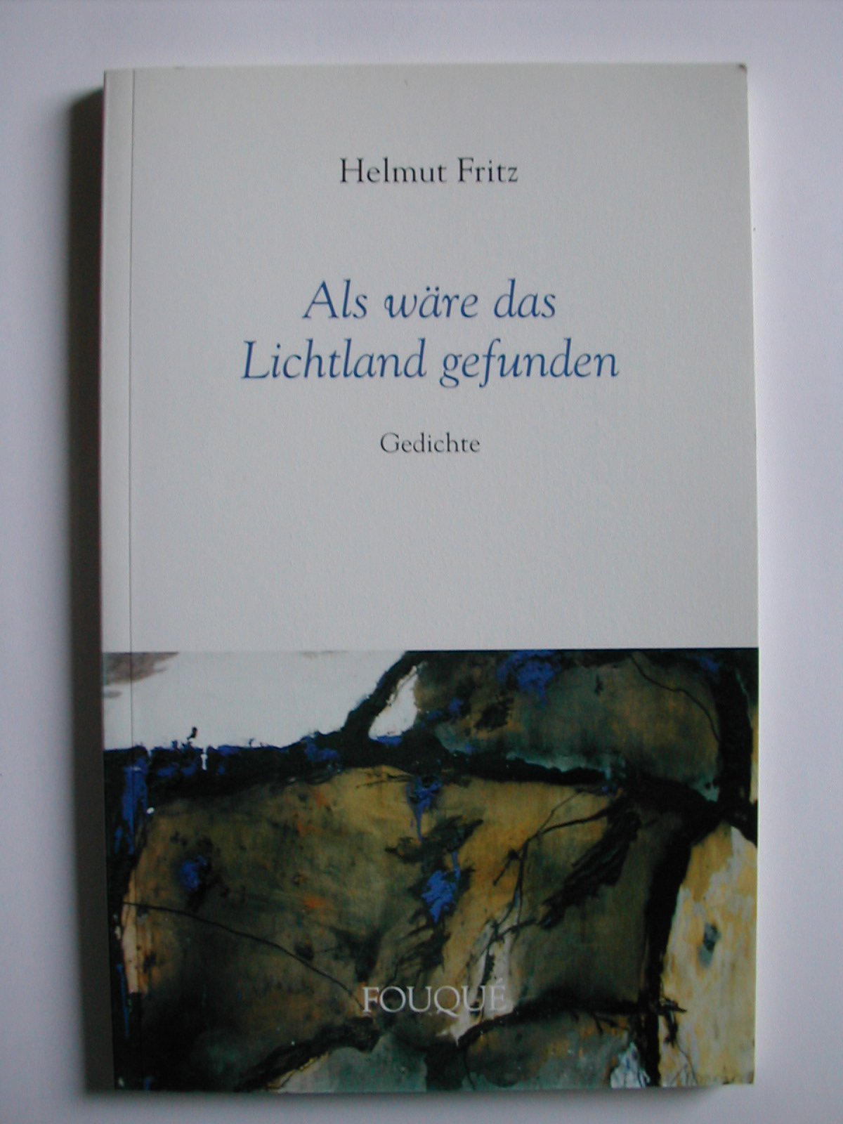 Als wäre das Lichtland gefunden - Gedichte (Livre en allemand) book