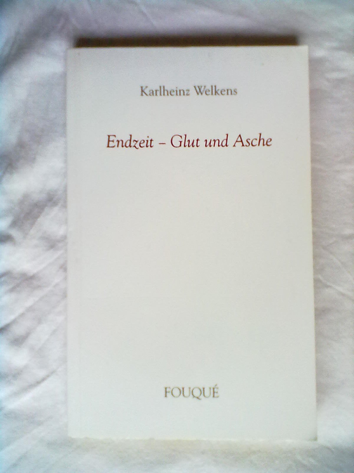 Endzeit - Glut und Asche (Fouqué Literaturverlag) Poetry