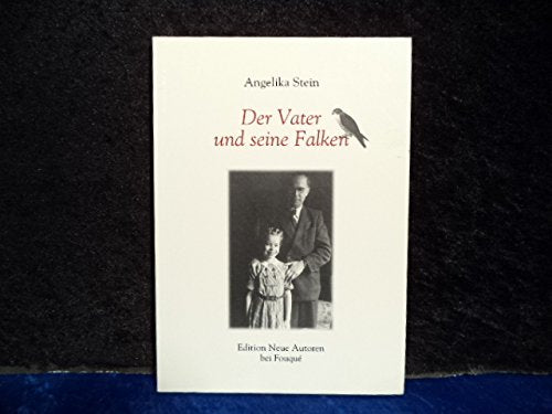 Der Vater und seine Falken (Fouqué Literaturverlag) Historical Fiction