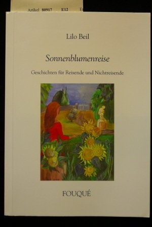 Sonnenblumenreise - Geschichten für Reisende und Nichtreisende (Fouqué Literaturverlag) Books
