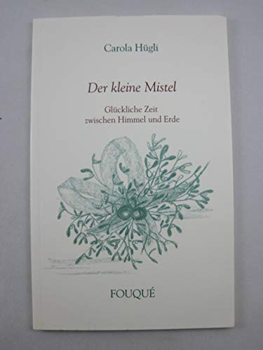 Der kleine Mistel (Fouqué Literaturverlag) Books