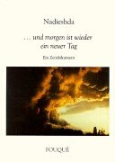 ... und morgen ist wieder ein neuer Tag: Ein Zeitdokument (Fouqué Literaturverlag) Personalities