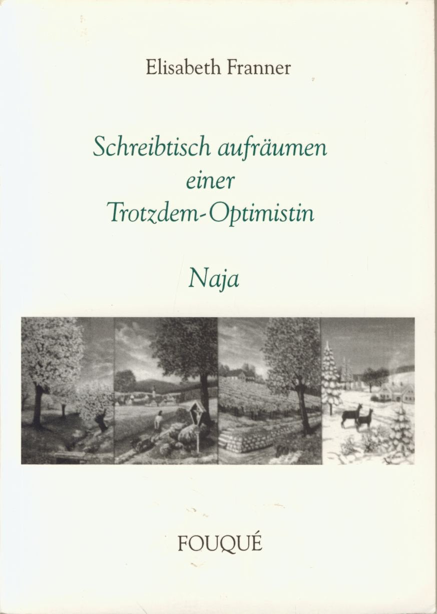 Schreibtisch aufräumen einer Trotzdem-Optimistin - Naja (Fouqué Literaturverlag) Books