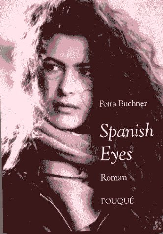 Spanish Eyes. Roman (Fouqué Literaturverlag) Books