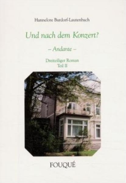 Und nach dem Konzert?. Teil 2: Andante: Andante. Dreiteiliger Roman (Fouqué Literaturverlag) Contemporary literature Books