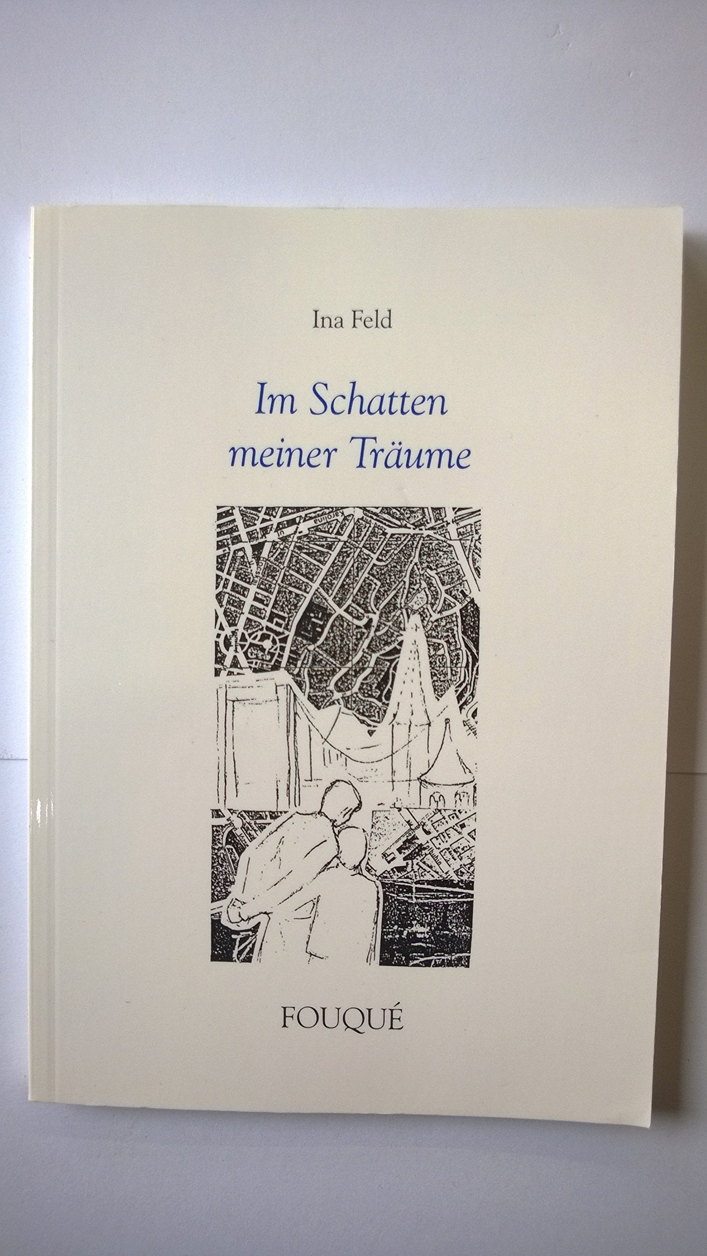 Im Schatten meiner Träume (Fouqué Literaturverlag) Books