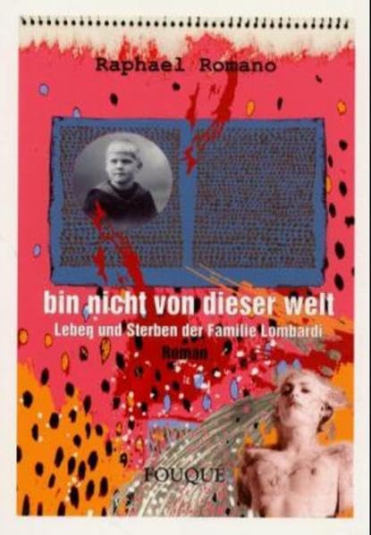 Bin nicht von dieser Welt: Leben und Sterben der Familie Lombardi: Leben und Sterben der Familie Lombardi. Roman (Fouqué Literaturverlag) Contemporary literature Books