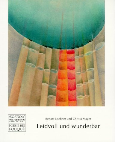 Leidvoll und Wunderbar. Texte, Gedichte und Bilder zu Krankheit, Tod und Trauer (Fouqué Literaturverlag) Books