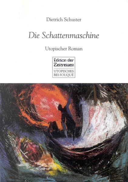 Die Schattenmaschine: Utopischer Roman (Livre en allemand) book