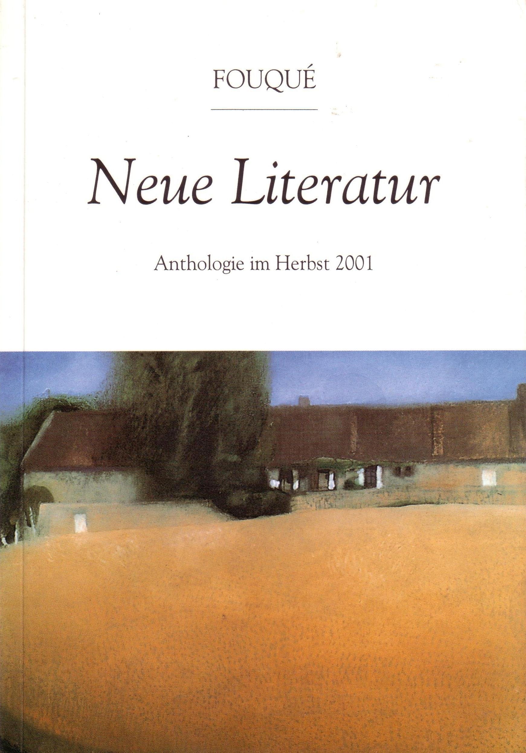 Neue Literatur. Anthologie im Herbst 2001 (Fouqué Literaturverlag) Books