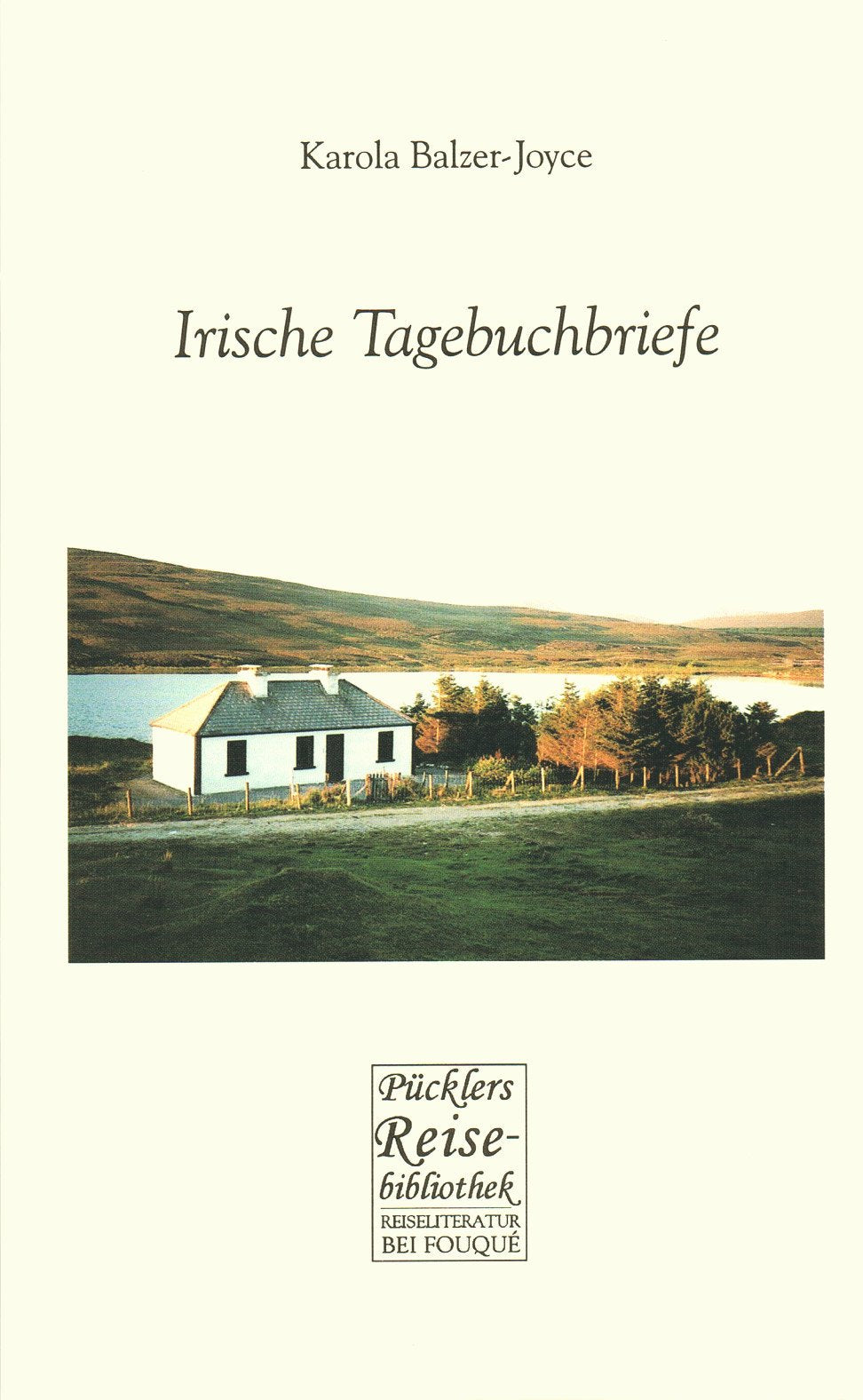 Irische Tagebuchbriefe (Fouqué /Pücklers Reisebibliothek) Personalities
