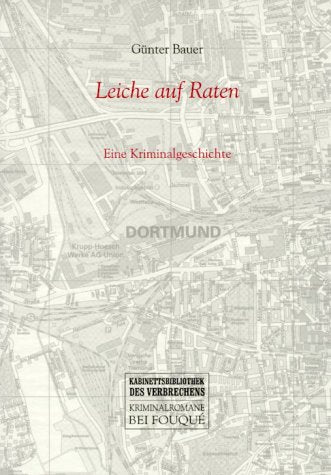 Leiche auf Raten. Eine Kriminalgeschichte (Fouqué /Kabinettsbibliothek) Contemporary literature