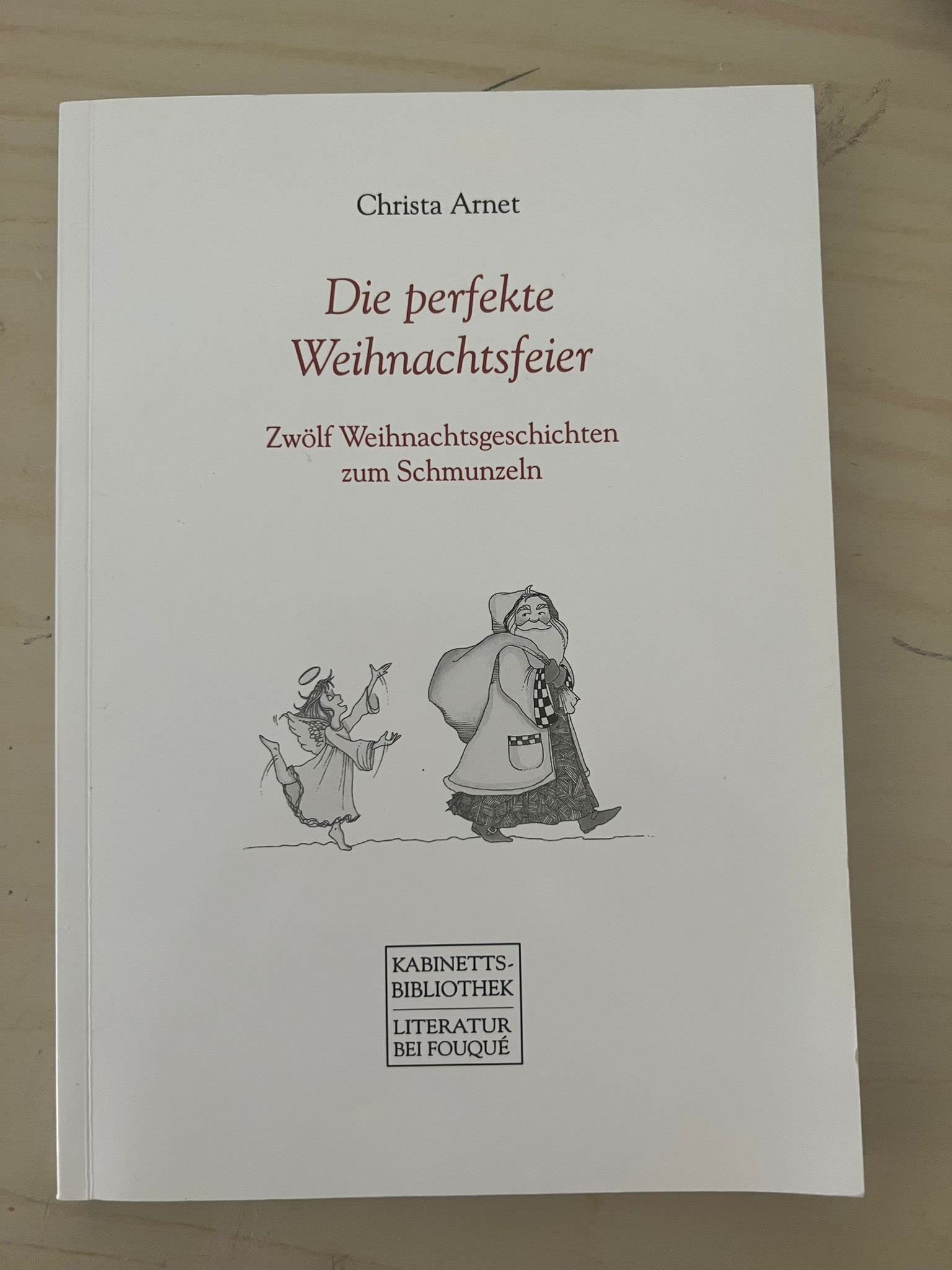 Die perfekte Weihnachtsfeier. Zwölf Weihnachtsgeschichten zum Schmunzeln (Fouqué /Kabinettsbibliothek) Contemporary literature
