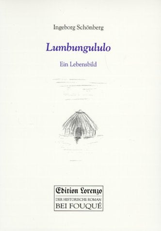 Lumbungululo. Ein Lebensbild (Fouqué /Edition Lorenzo) Personalities