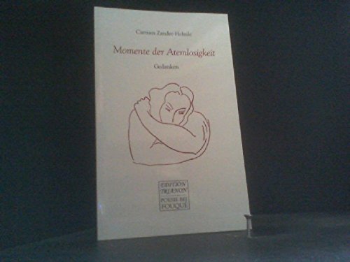 Momente der Atemlosigkeit. Gedanken (Fouqué /Edition Trianon) Poetry