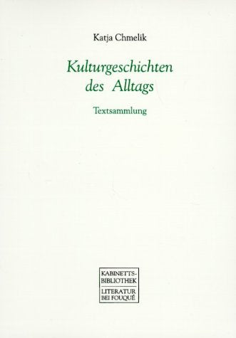 Kulturgeschichten des Alltags. Textsammlung (Fouqué /Kabinettsbibliothek) Contemporary literature