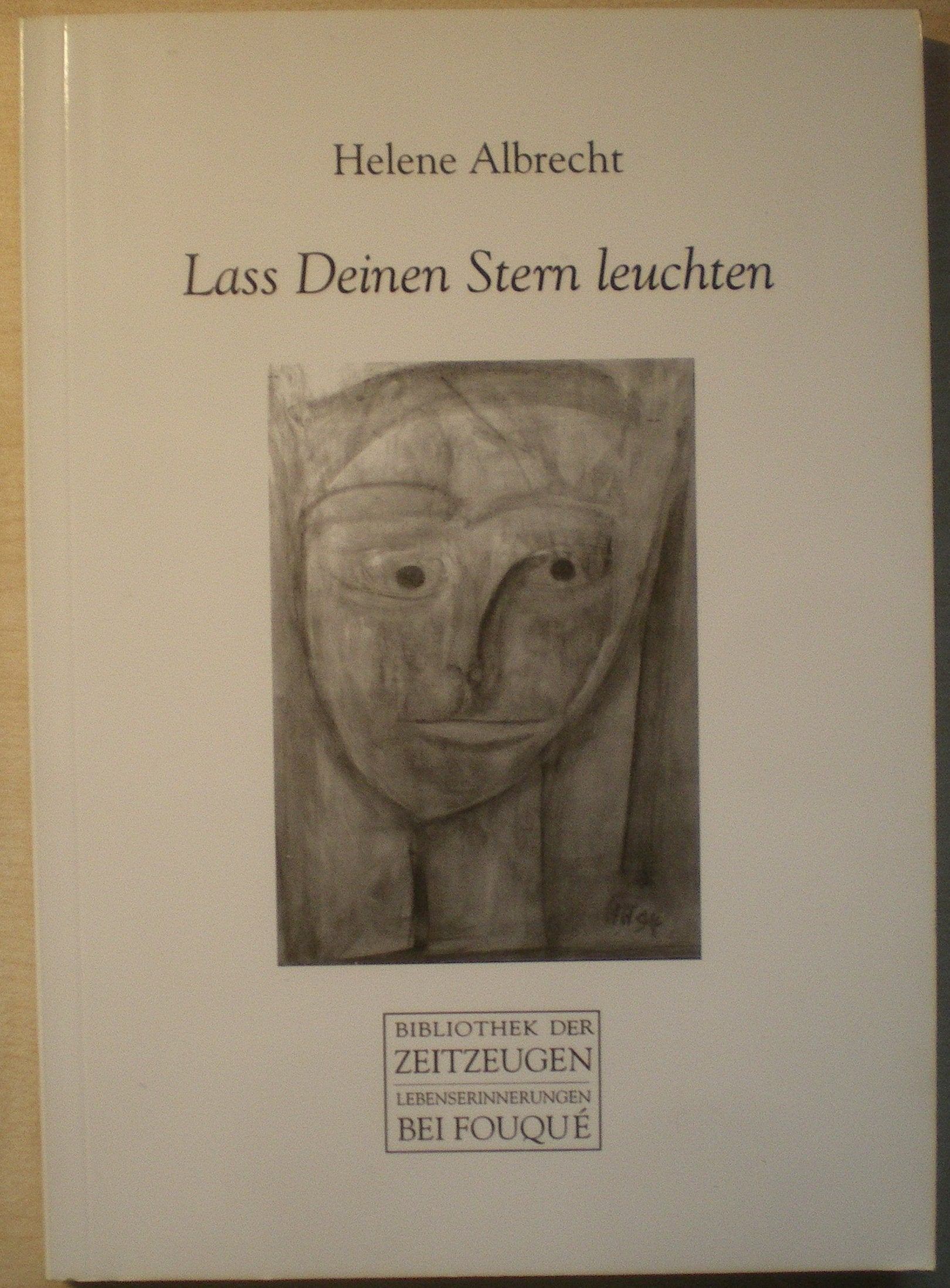 Lass Deinen Stern leuchten (Fouqué /Bibliothek der Zeitzeugen) Books