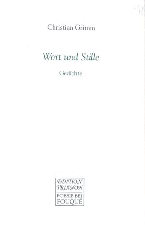 Wort und Stille: Gedichte (Fouqué /Edition Trianon) Poetry