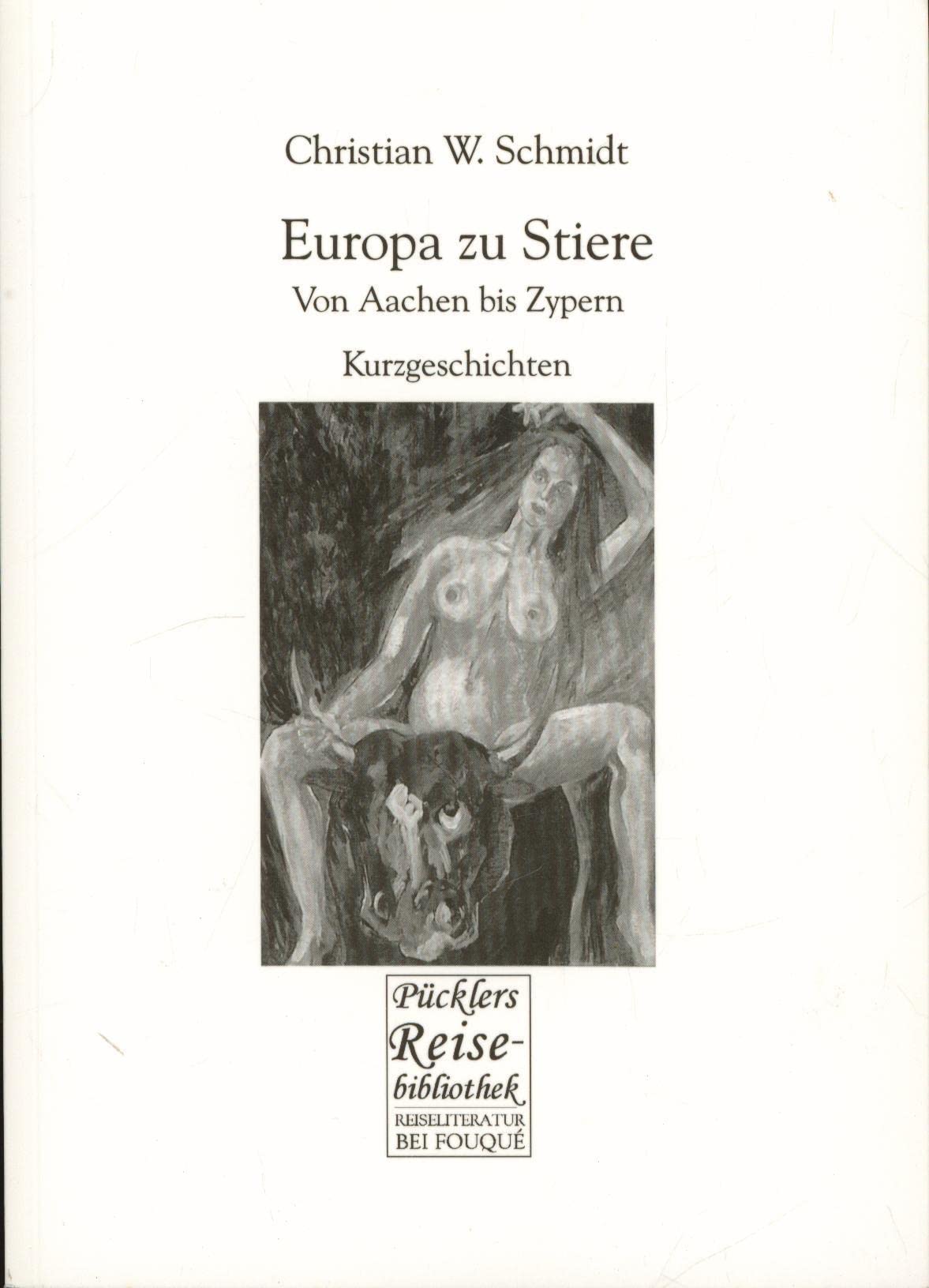 Europa zu Stiere: Von Aachen bis Zypern (Fouqué /Pücklers Reisebibliothek) Leisure, Home & Garden