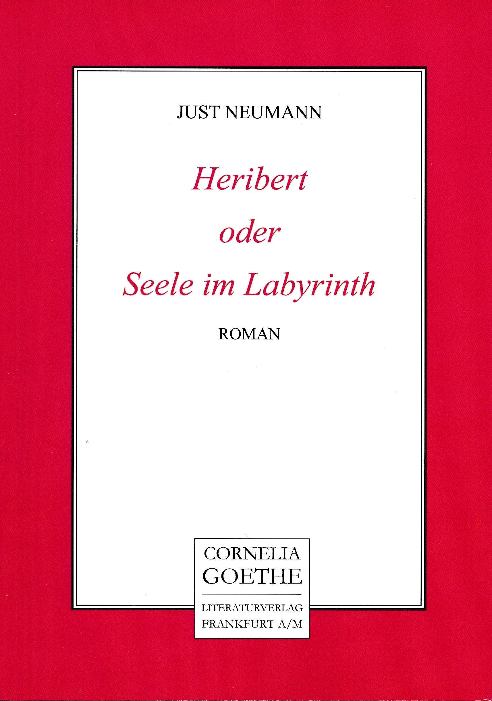 Heribert oder Seele im Labyrinth: Roman (Cornelia Goethe Literaturverlag) Contemporary literature