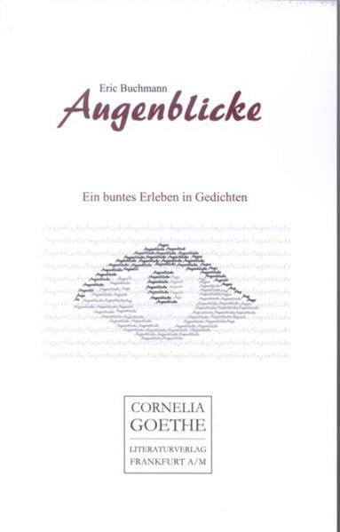 Augenblicke: Ein buntes Erleben in Gedichten (Cornelia Goethe Literaturverlag) Contemporary literature