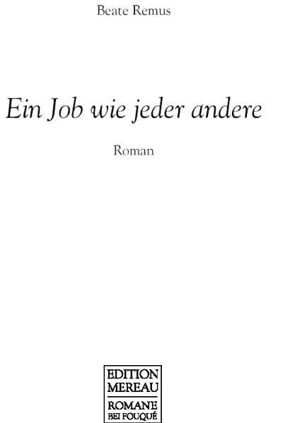 Ein Job wie jeder andere (Fouqué /Edition Mereau) Historical Fiction