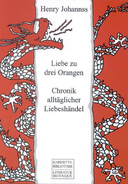 Liebe zu drei Orangen. Chronik alltäglicher Liebeshändel Contemporary literature