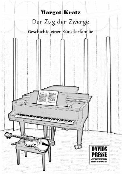 Der Zug der Zwerge. Geschichte einer Künstlerfamilie (Davids Presse) Contemporary literature