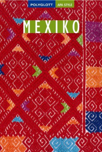 Mexiko: Polyglott APA Style Reiseführer Travel